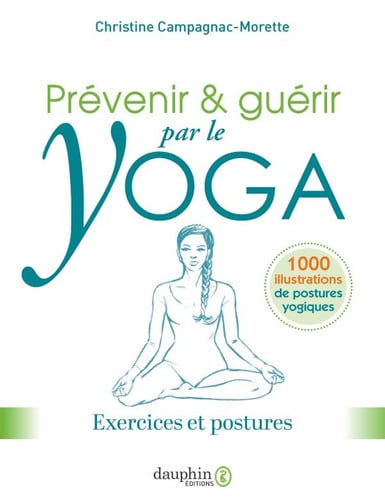 PREVENIR ET GUERIR PAR LE YOGA, de CAMPAGNAC-MORET | portada del libro