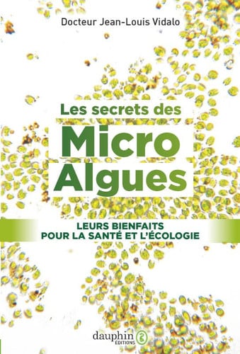 LES SECRETS DES MICRO-ALGUES, de VIDALO JEAN LOU | portada del libro