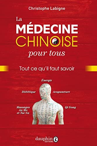 LA MEDECINE CHINOISE POUR TOUS, de LABIGNE CHRISTO | portada del libro