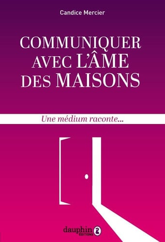 COMMUNIQUER AVEC L'ÂME DES MAISONS, de MERCIER CANDICE | portada del libro