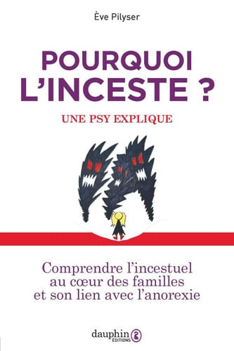 POURQUOI L'INCESTE ? UNE PSY EXPLIQUE, de PILYSER EVE | portada del libro