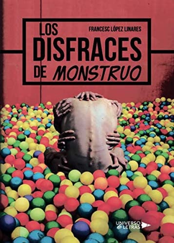 (I.B.D.) LOS DISFRACES DE MONSTRUO, de Francesc López Linares | portada del libro