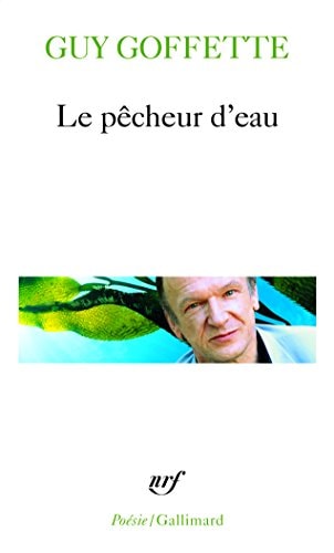 LE PECHEUR D'EAU, de Guy Goffette | portada del libro