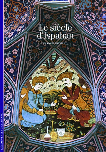 LE SIECLE D'ISPAHAN, de Francis Richard | portada del libro