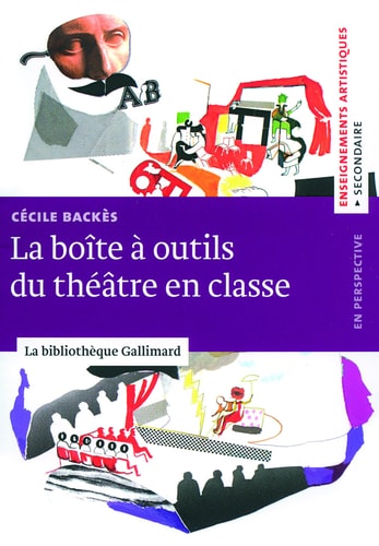 LA BOITE A OUTILS DU THEATRE EN CLASSE, de Cécile Backès | portada del libro