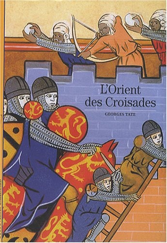 L'ORIENT DES CROISADES, de Georges Tate | portada del libro