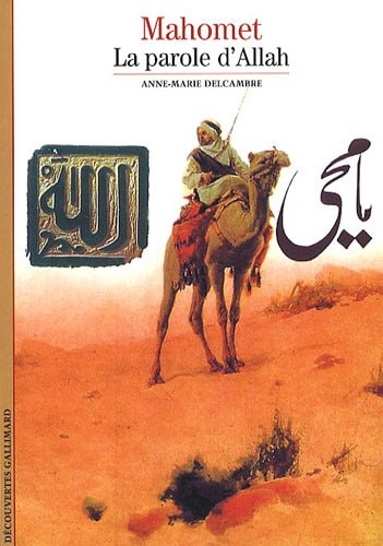 MAHOMET LA PAROLE D'ALLAH, de Anne-Marie Delcambre | portada del libro