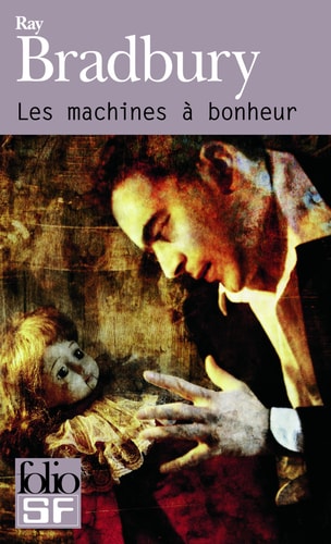 MACHINES A BONHEUR, de Ray Bradbury | portada del libro