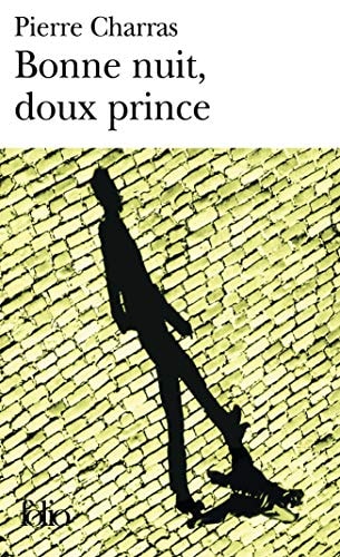 Bonne nuit, doux prince, de Pierre Charras | portada del libro