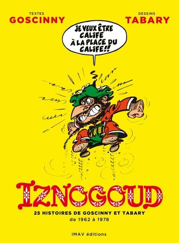 IZNOGOUD 25 HISTOIRES DE GOSCINNY ET TABARY DE 1962 A 1978, de René Goscinny | portada del libro