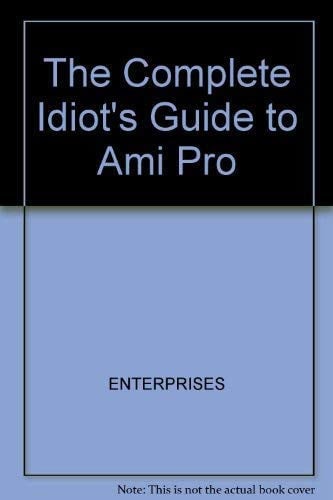 COMPLETE IDIOTS GUIDE AMI PRO, de FULTON | portada del libro