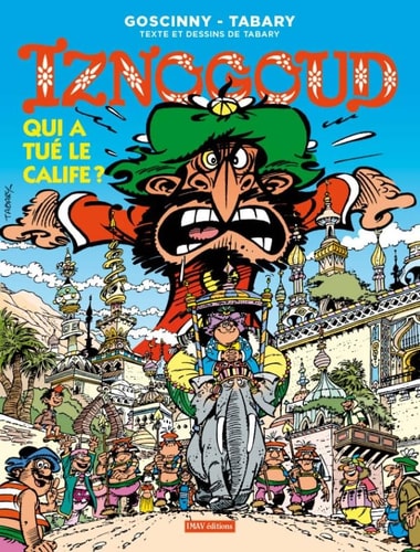 (25) IZNOGOUD - QUI A TUE LE CALIFE ?, de Jean Tabary | portada del libro
