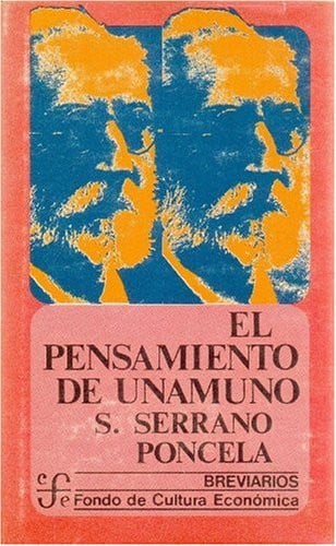 PENSAMIENTO DE UNAMUNO, de SERRANO PONCELA | portada del libro