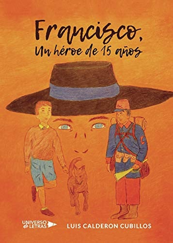 Francisco, Un héroe de 15 años, de Luis Calderon Cubillos | portada del libro