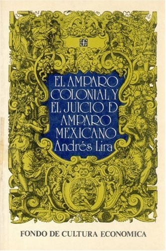 AMPARO COLONIAL Y JUICIO, de LIRA | portada del libro