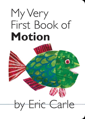 MY VERY FIRST BOOK OF MOTION, de Eric Carle | portada del libro