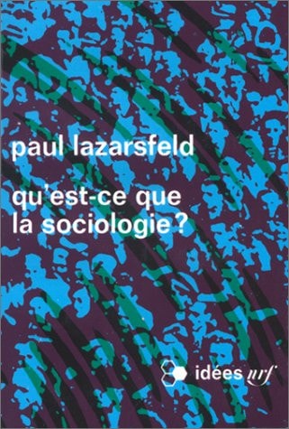 QU'EST-CE QUE LA SOCIOLOGIE ?, de Paul Felix Lazarsfeld | portada del libro