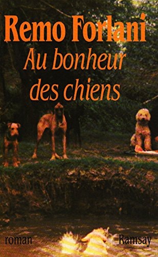 AU BONHEUR DES CHIENS, de Remo Forlani | portada del libro