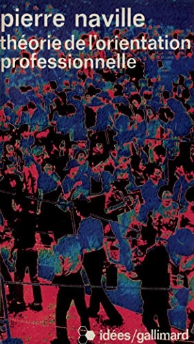 THEORIE DE L'ORIENTATION PROFESSIONNELLE, de Pierre Naville | portada del libro