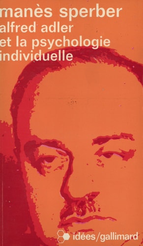ALFRED ADLER ET LA PSYCHOLOGIE INDIVIDUELLE, de Manès Sperber | portada del libro