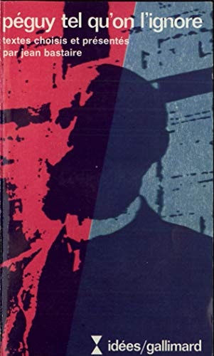 PEGUY TEL QU'ON L'IGNORE, de Bastaire | portada del libro