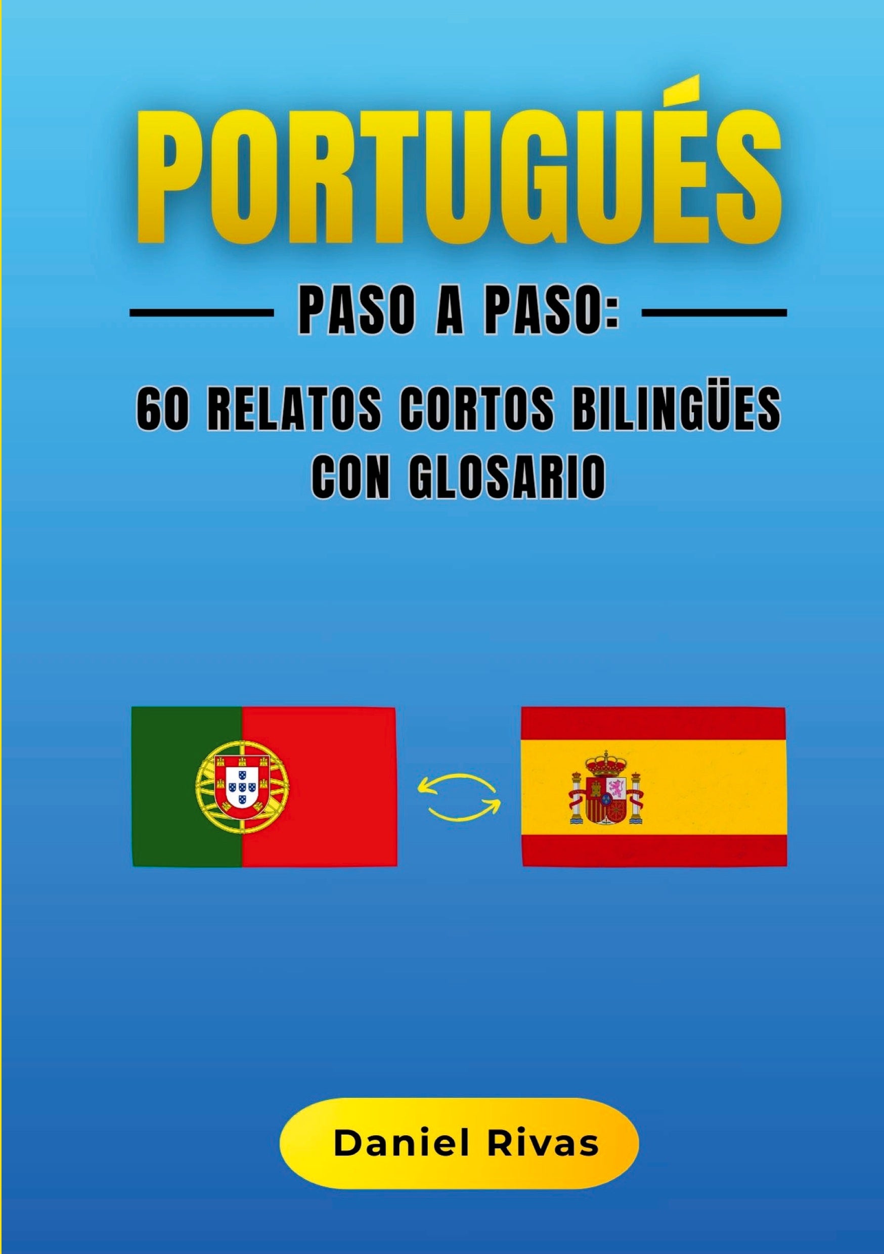 Portugués Paso a Paso: 60 Relatos Cortos Bilingües con Glosario, de Daniel Rivas | portada del libro