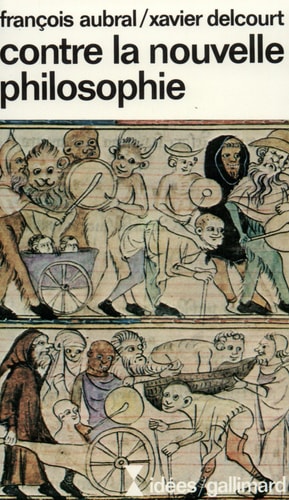 CONTRE LA NOUVELLE PHILOSOPHIE, de Aubral/Delcourt | portada del libro
