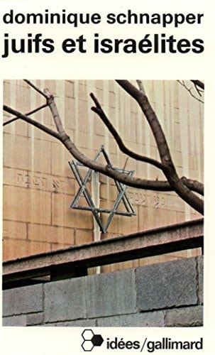 JUIFS ET ISRAELITES, de Schnapper | portada del libro