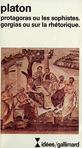 PROTAGORAS OU LES SOPHISTES / GORGIAS, de Platon | portada del libro