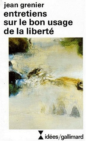 ENTRETIENS SUR LE BON USAGE DE LA LIBERTE, de Grenier | portada del libro
