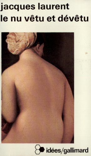 LE NU VETU ET DEVETU, de Jacques Laurent | portada del libro