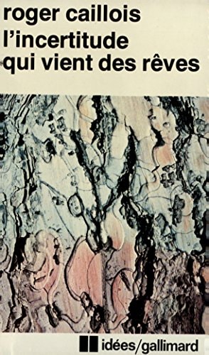 L'INCERTITUDE QUI VIENT DES REVES, de Caillois | portada del libro