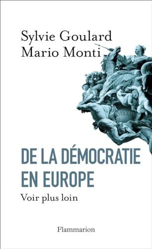 DE LA DEMOCRATIE EN EUROPE, de GOULARD#MONTI SYLVIE#MARIO | portada del libro