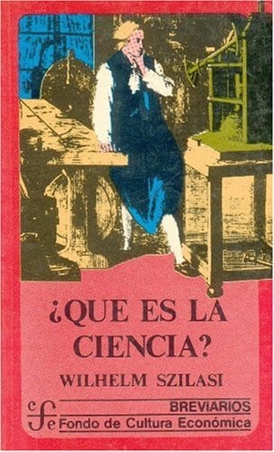 QUE ES LA CIENCIA, de SZILASI | portada del libro