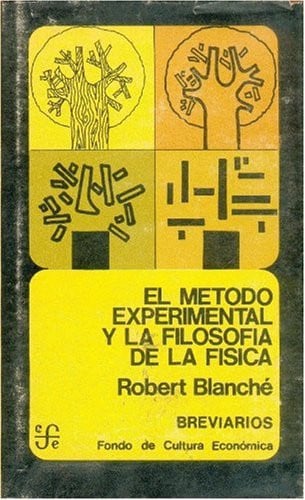 METODO EXPERIMENTAL FILOSOFIA***, de BLANCHE | portada del libro