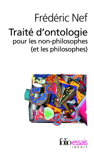 TRAITE D'ONTOLOGIE POUR LES NON-PHILOSOPHES ET LES PHILOSOPH, de Frédéric Nef | portada del libro