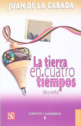 TIERRA CUATRO TIEMPOS, de CABADA | portada del libro