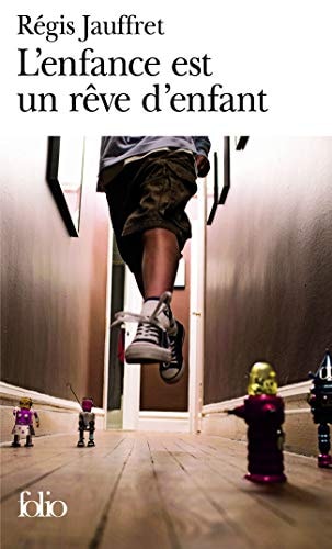 L'ENFANCE EST UN REVE D'ENFANT, de Régis Jauffret | portada del libro