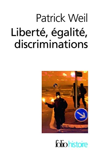 LIBERTE EGALITE DISCRIMINATIONS, de Patrick Weil | portada del libro