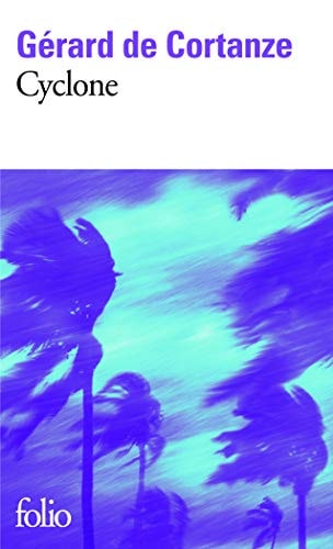 CYCLONE, de Gérard de Cortanze | portada del libro