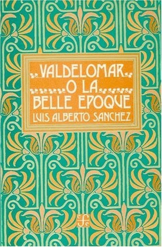 VALDELOMAR O LA BELLE EPOQUE, de SANCHEZ | portada del libro