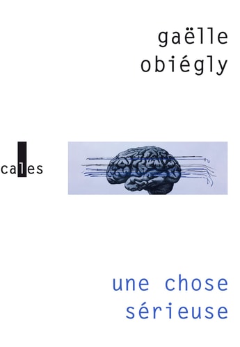 CHOSE SERIEUSE, de Gaëlle Obiégly | portada del libro