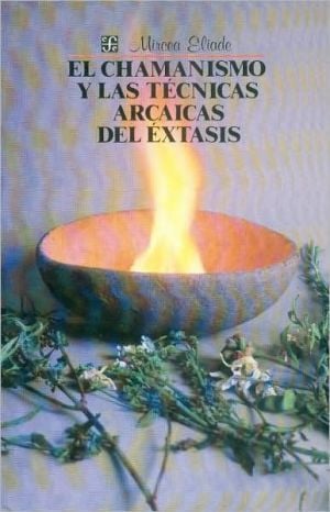 CHAMANISMO Y TECNICAS ARCAICAS, de ELIADE | portada del libro