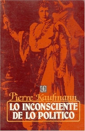 INCONSCIENTE DE LO POLITICO, de KAUFMANN | portada del libro