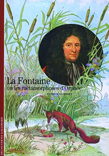 LA FONTAINE OU LES METAMORPHOSES D'ORPHEE, de Patrick Dandrey | portada del libro