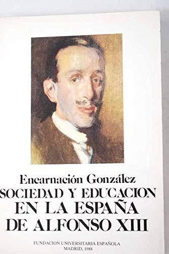 Sociedad y educación en la España de Alfonso XIII, de GONZALEZ RODRIGUEZ | portada del libro
