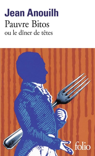 PAUVRE BITOS OU DINER, de Anouilh | portada del libro