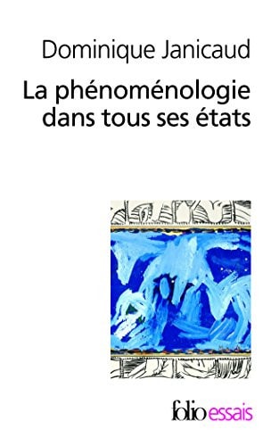 LA PHENOMENOLOGIE DANS TOUS SES ETATS, de Dominique Janicaud | portada del libro