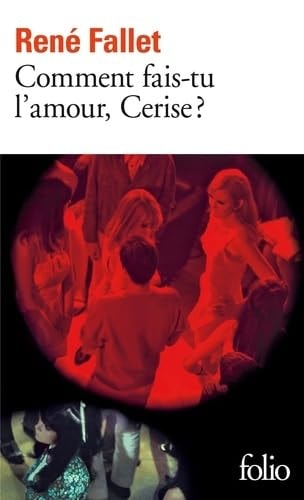 COMMENT FAIS-TU L'AMOUR CERISE ?, de FALLET | portada del libro