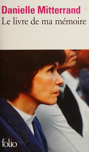 LE LIVRE DE MA MEMOIRE, de Danielle Mitterrand | portada del libro